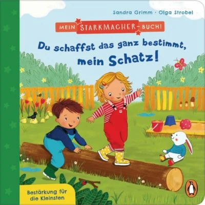 Mein Starkmacher-Buch! - Du Schaffst Das Ganz Bestimmt, Mein Schatz! 3 Mein Starkmacher-Buch! - Du Schaffst Das Ganz Bestimmt, Mein Schatz!