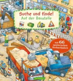 Loewe Verlag Suche Und Finde! - Auf Der Baustelle