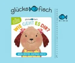Sauerländer Verlag Glücksfisch: Wie Geht Es Dir? Mein Erstes Gefühle-Buch -Baby Lieferungen Geschäft 20439848 04