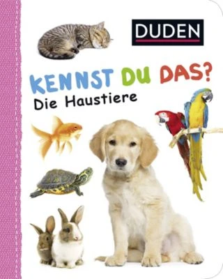 S. Fischer Verlag Duden Kennst Du Das? Die Haustiere 3 S. Fischer Verlag Duden Kennst Du Das? Die Haustiere