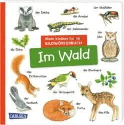 Carlsen Verlag Mein Kleines Buntes Bildwörterbuch: Im Wald